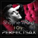 Shayne Ward - I Cry