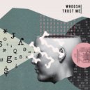 WhoøSh - Trust Me (Original Mix)