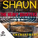 Shaun - Amamenemene (feat. The Heavy Quarterz) (Original mix)