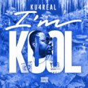 KU4REAL - Im Kool (Original Mix)