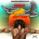 ShugMac - Make A Change (Original Mix)