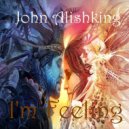 John Alishking - I'm Feeling