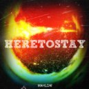 Mahlow - Here To Stay
