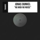 Jonas Dunkel - No Midi No Noise (Short Mix)