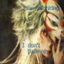 John Alishking - I don't beileve