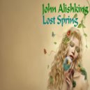 John Alishking - Lost Spring