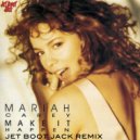 Mariah Carey - Make It Happen (Jet Boot Jack Remix)