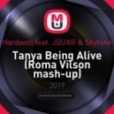 Hardwell feat. JGUAR & Skytone - Tanya Being Alive