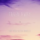 Surf Mesa & Alexa Danielle - Taken Away (feat. Alexa Danielle) ()
