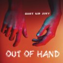 Quiet Kid Joey - Out of Hand (Original Mix)