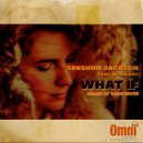 Gershon Jackson & Rona Ray - What If (feat. Rona Ray)