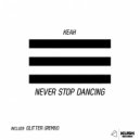 Keah - Never Stop Dancing (Glitter Remix)