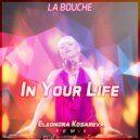 La Bouche - In Your Life
