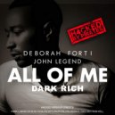 John Legend X Hawk Vs Leandro da Silva, Yuga, Oscar G & Ralph Falcon, Menini & Viani & G - All of Me Dark Rich (Deborah Forti H4CKED)