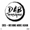 Ekis - Nothing More Again (Origninal Mix)