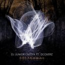DJ Junior CNYTFK ft.Dcoverz - Breakaway