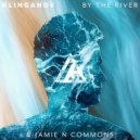 Klingande Ft. Jamie N Commons - By The River