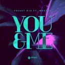 Freaky Djs & MARTHA - You & Me