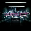 Destruct - Afraid Of The Dark (Original Mix)