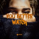 Cleyp Zoon - You Better Watch ()