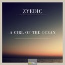 Zyedic - A Girl Of The Ocean (Original mix)