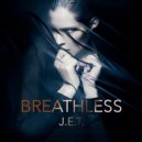 J.E.T. - BREATHLESS (Original Mix)