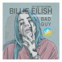 Billie Eilish - Bad Guy (Get Better Radio Remix)