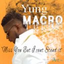 Yung Macro - Miss You but I Cant Stand it ()