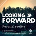 Looking Forward - Parallel Reality (Soulcast Remix)