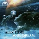 Alex lume - Soul Dream (Original Mix)