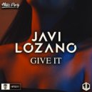 Javi Lozano - Give It ()
