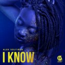 Alek Soltirov  - I Know