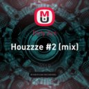 Dirty Zen - Houzzze #2