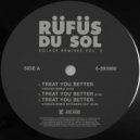RÜFÜS DU SOL - Treat You Better (Cassian Remix)
