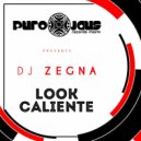 DJ ZEGNA - LOOK CALIENTE (Original Mix)