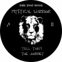 Mystical Warrior - Tell Them