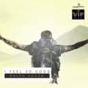 Ralph Souza - I Feel So Good