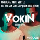 Firebeatz feat. Vertel - Till The Sun Comes Up (Alex Hart Remix)