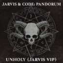 Jarvis & Code: Pandorum - Unholy