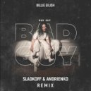 Billie Eilish - Bad Guy (Sladkoff & Andrienko Remix)