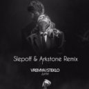 Время и Стекло - Дим (Slepoff & Arkstone Remix)