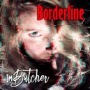 ImButcher - Borderline (Dark Techno Mix)