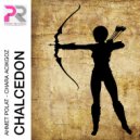 Ahmet Polat & Chara Acikgoz - Chalcedon (Radio Mix)