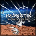 IMANOTIK - ImMy Broken Space Ship (Original Mix)