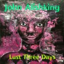 John Alishking - Lust Three Days