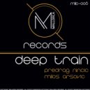 Predrag Nincic & Milos Arsovic - Deep Train (Milos Pesovic Remix)