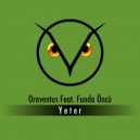 Oraventus Feat. Funda Oncu - Yeter
