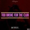 Aubreyszn - Too Broke For The Club (Original Mix)