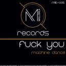 Machine Dance & Alex Barrera - Fuck You (Alex Barrera Remix)