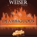 DJ Ambiguous - WEISER ()